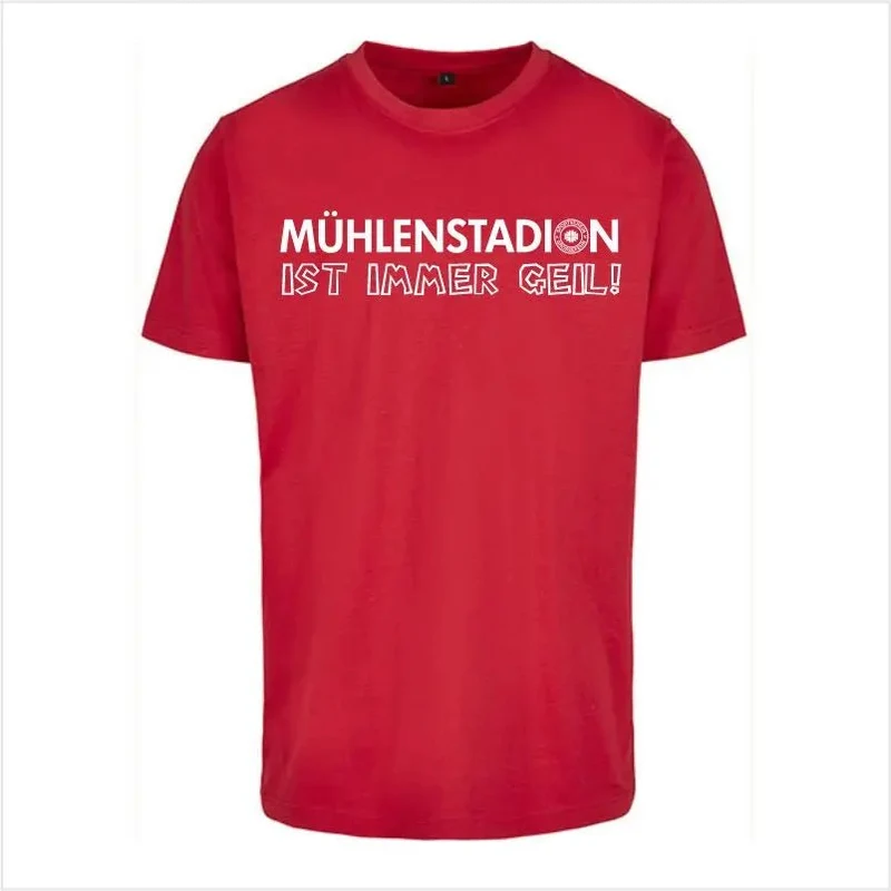 "Mühlenstadion ist immer geil!"-T-Shirt